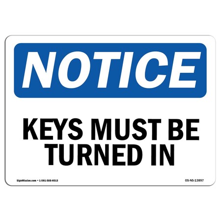 Signmission Safety Sign, OSHA Notice, 12" Height, Keys Must Be Turned In Sign, Landscape OS-NS-D-1218-L-13897